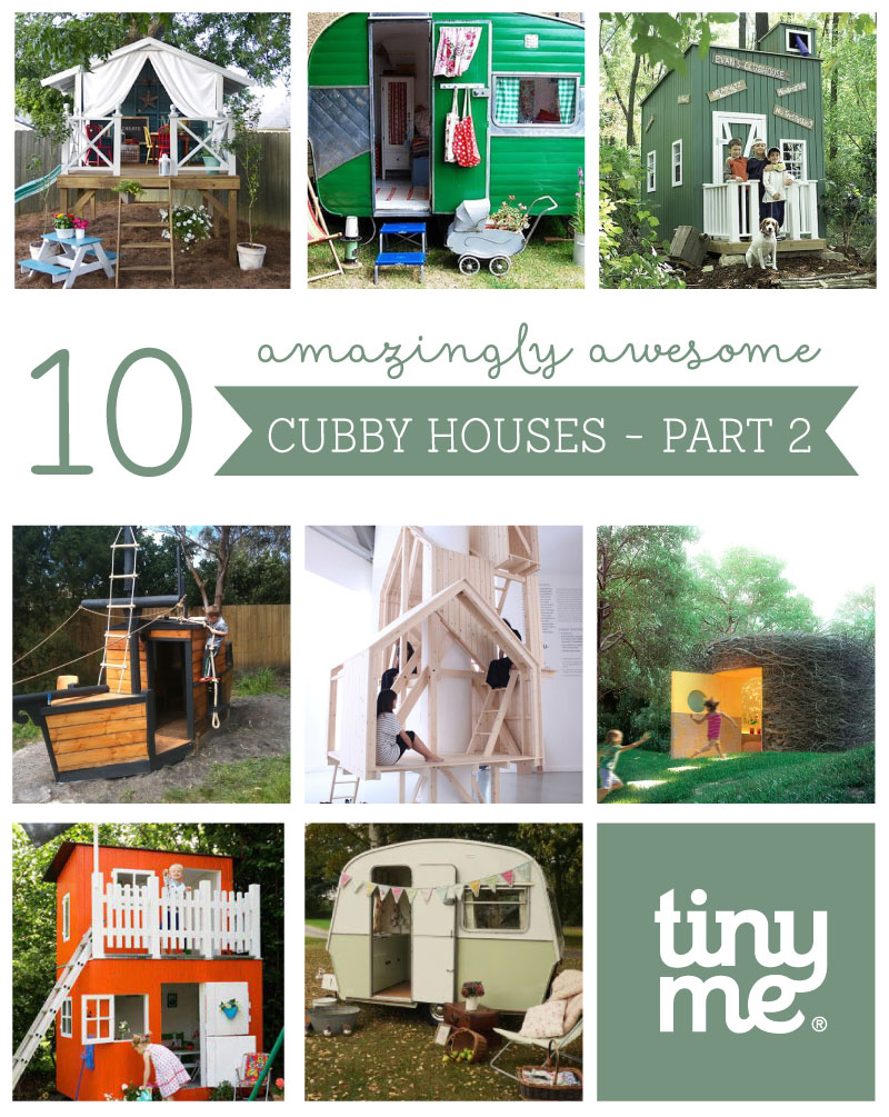 10 Amazingly Awesome Cubby Houses - Part 2|  - Tinyme Blog