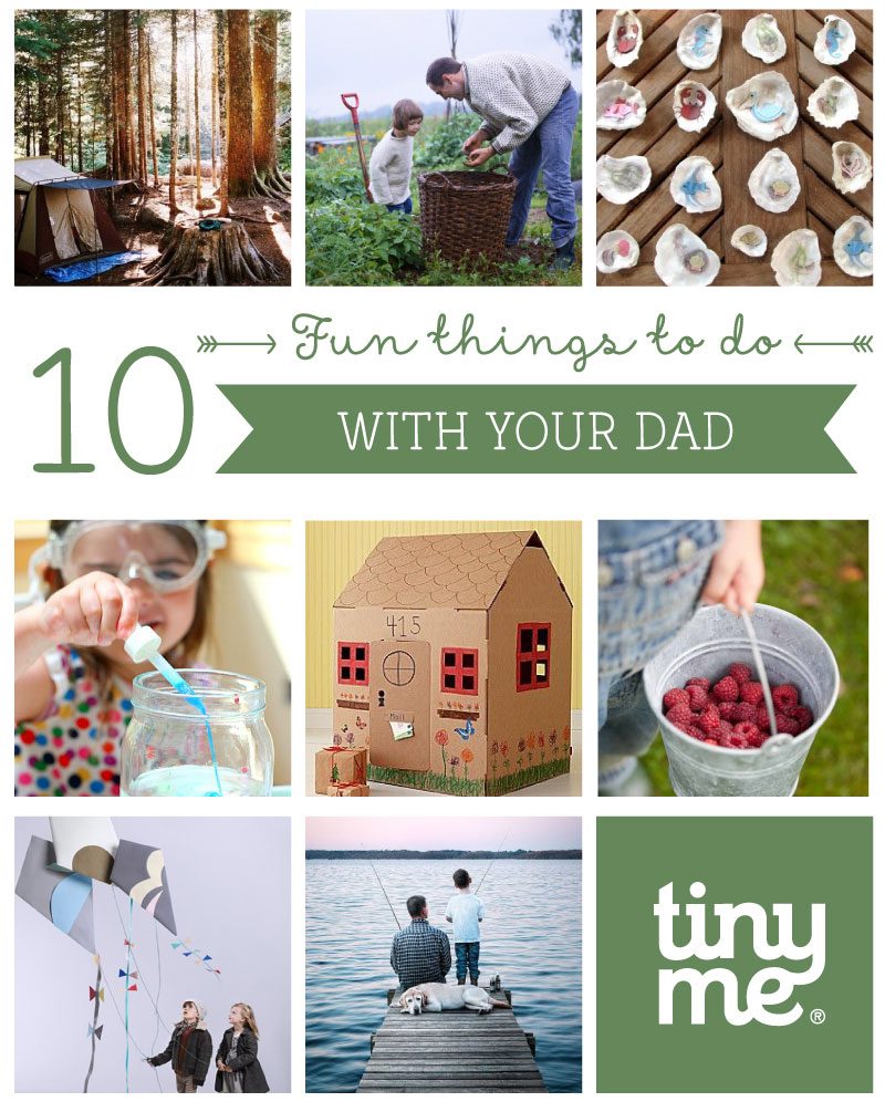 10 Fun Things To Do With Your Dad