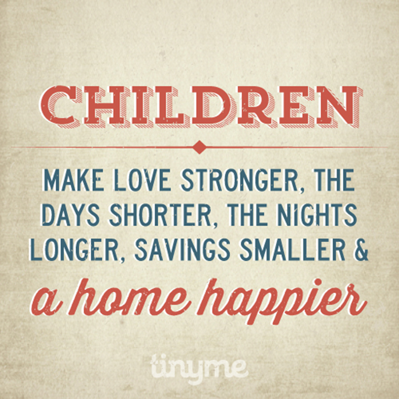 Tinyme Quotes Home is where the kids are! - Tinyme Blog